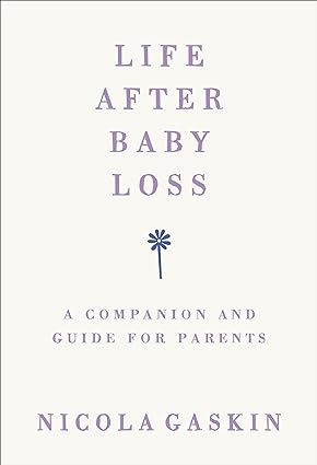 Life After Baby Loss: A Companion and Guide for Parents - Epub + Converted Pdf
